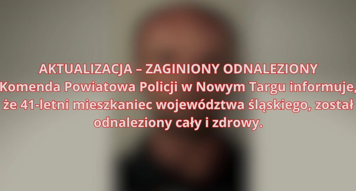 AKTUALIZACJA – ZAGINIONY ODNALEZIONY 
