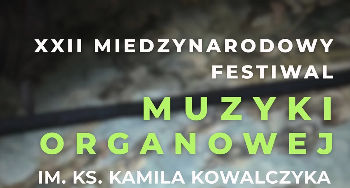 Rabka-Zdrój. Przed nami XXII Międzynarodowy Festiwal Muzyki Organowej