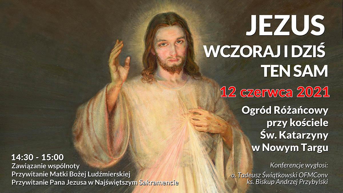 Jezus Chrystus wczoraj i dziś, ten sam na wieki - zaproszenie na spotkanie ewangelizacyjne