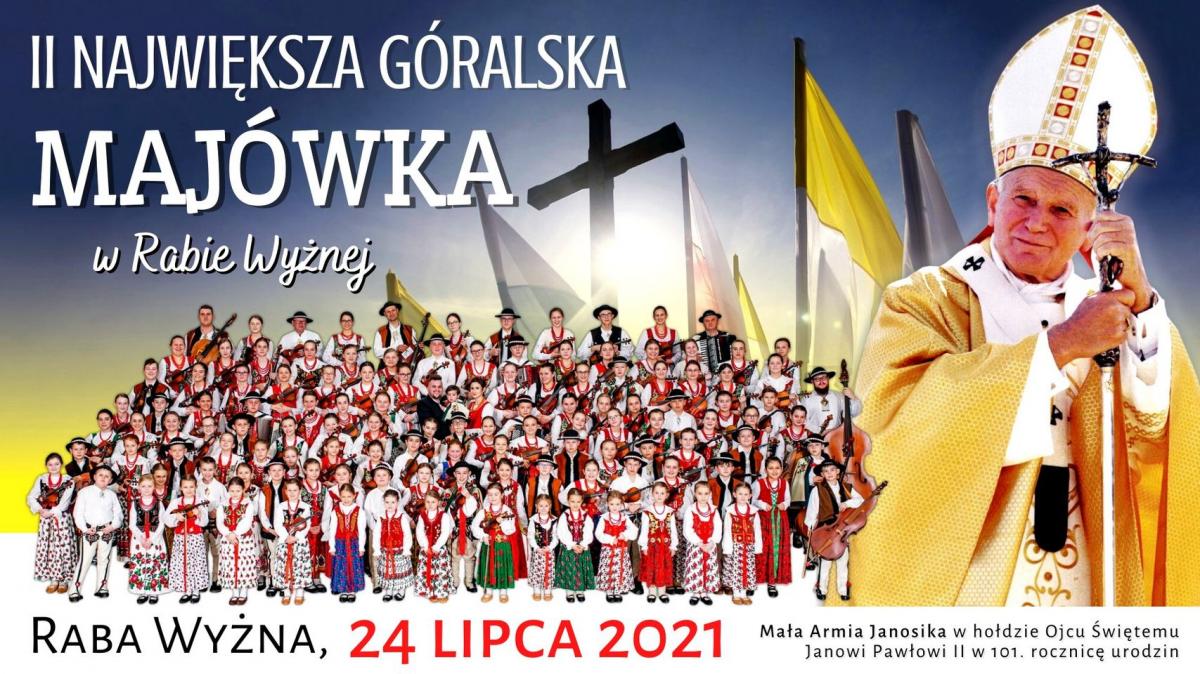 Mała Armia Janosika zaprasza na drugą Majówkę w hołdzie Ojcu Świętemu Janowi Pawłowi II