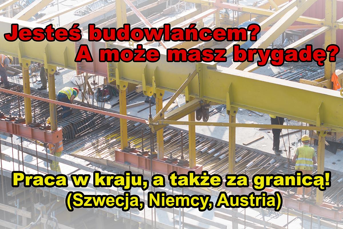 Praca dla budowlańców - w kraju i za granicą