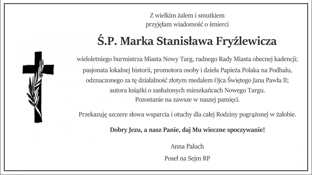 Poseł Anna Paluch składa kondolencje po śmierci śp. Marka Stanisława Fryźlewicza