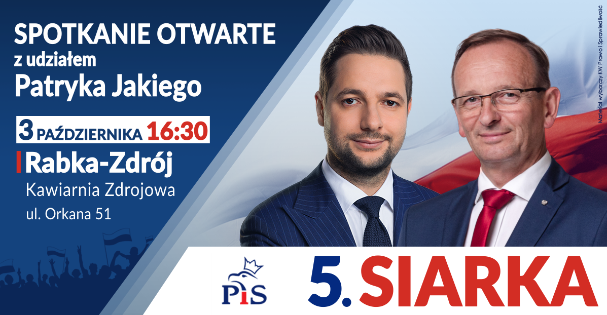 Spotkania otwarte z europosłem Patrykiem Jakim i posłem Edwardem Siarką