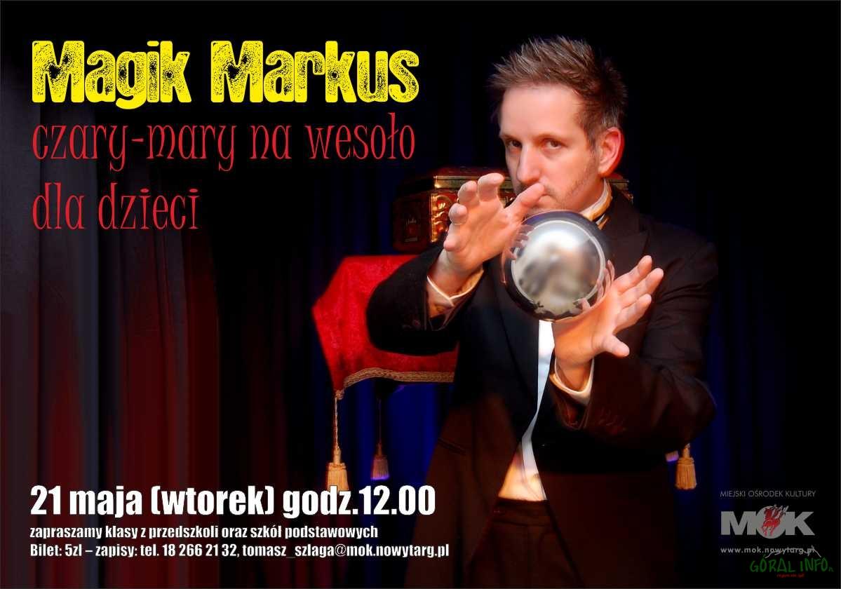 Magik Markus: czary-mary na wesoło dla dzieci
