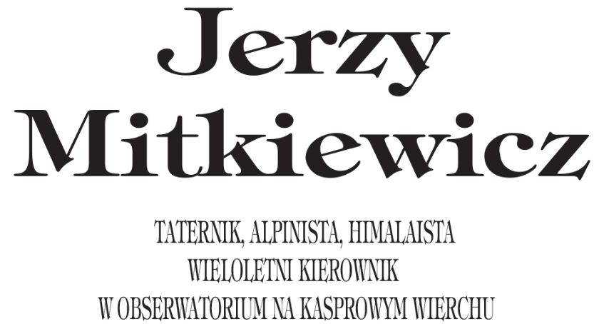 Zmarł Jerzy Mitkiewicz, ratownik TOPR i kierownik Wysokogórskiego Obserwatorium Meteorologicznego na Kasprowym Wierchu