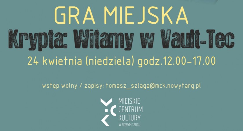 „Krypta: Witamy w Vault-Tec” - Gra miejska w MCK Nowy Targ
