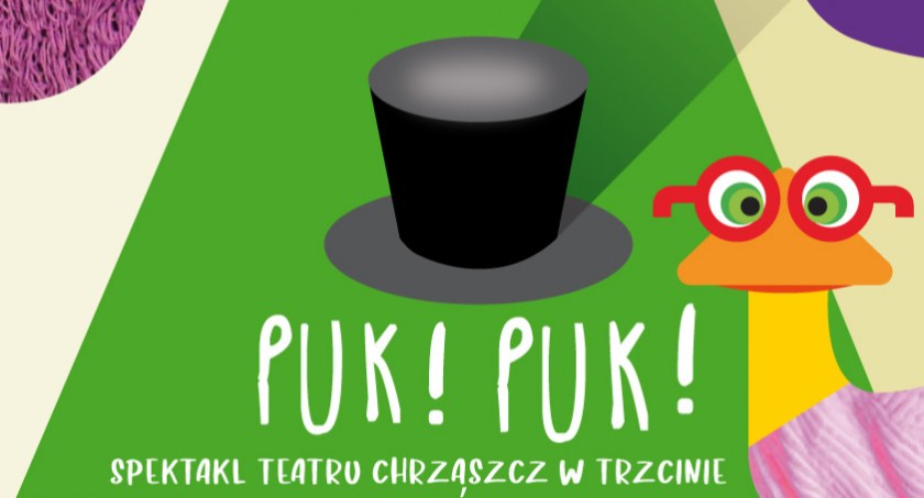 „Puk! Puk!”, czyli teatr dla dzieci za 5zł w MCK Nowy Targ