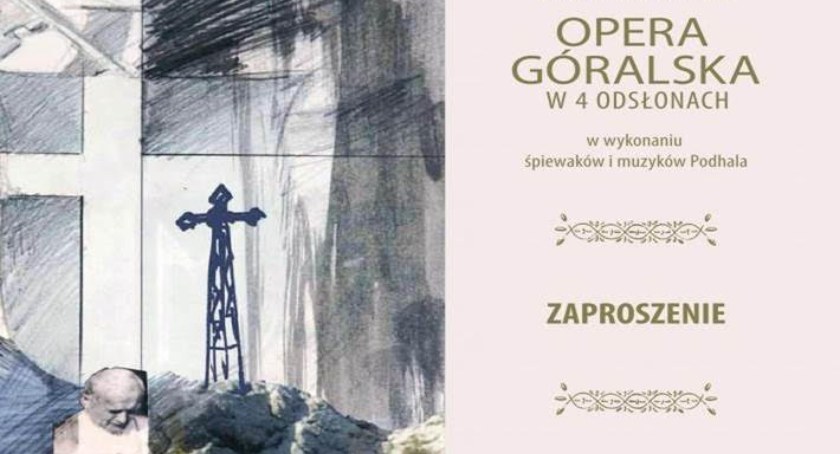 Opera Góralska - Ojciec Święty Jan Paweł II na Podhalu