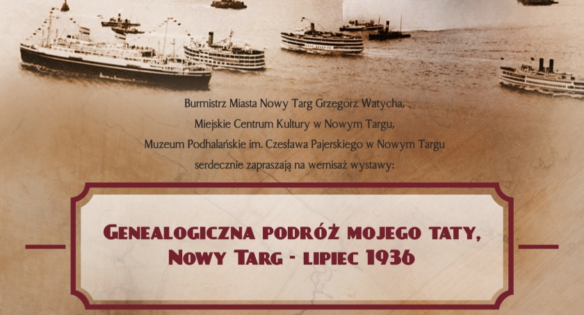 Genealogiczna podróż mojego taty. Nowy Targ 1936. - wystawa w Muzeum Podhalańskim