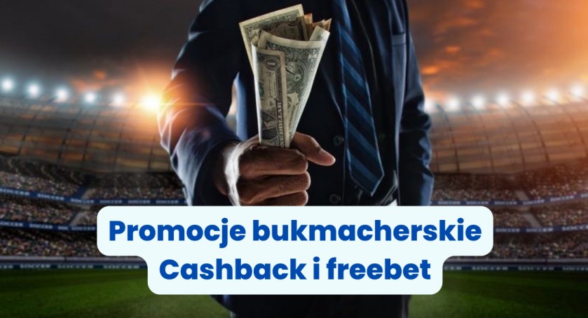 Co warto wiedzieć o zakładach bez ryzyka i freebetach u bukmacherów
