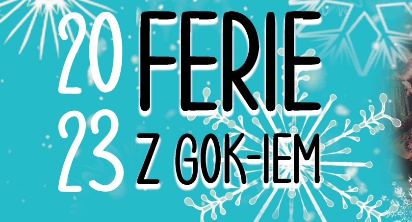 ,,Ferie z GOK-iem’’  sztuka 