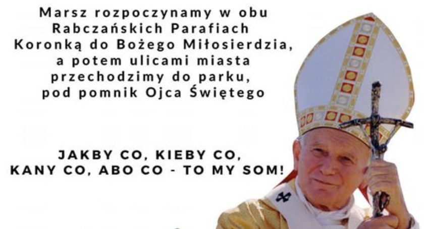 Ranczański marsz w obronie dobrego imienia Ojca Świętego Jana Pawła II i wartości, które głosił