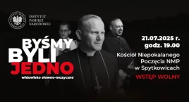 IPN zaprasza na poruszające widowisko „Byśmy byli jedno” 
