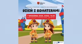 Dzień z bohaterami w Ochotnicy Dolnej – strażacki happening już 7 września