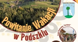 Podszkle szykuje się na Powitanie Wakacji - festyn p&hellip;