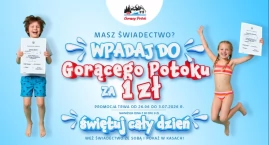 Masz świadectwo? Dziecko wejdzie do Term Gorący Poto&hellip;