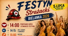 Festyn Strażacki w Bielance - muzyka, konkursy i moc&hellip;
