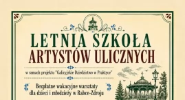 Letnia Szkoła Artystów Ulicznych w Rabce-Zdroju - be&hellip;