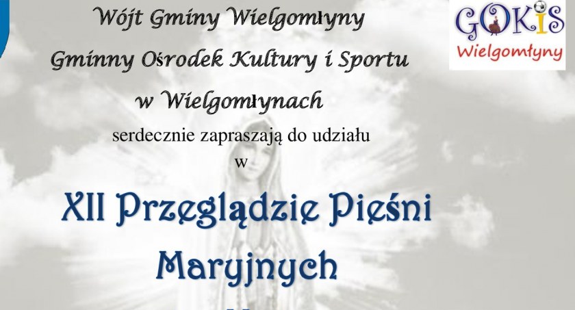 XII już Przegląd Pieśni Maryjnych i o Matce w Wielgomłynach. 