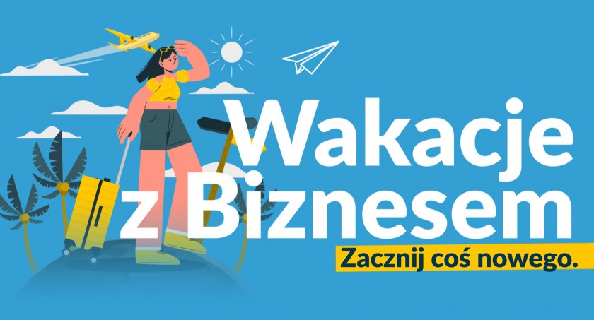 Starter Radomsko zaprasza na „Wakacje z Biznesem: Twoja szansa na rozwój”