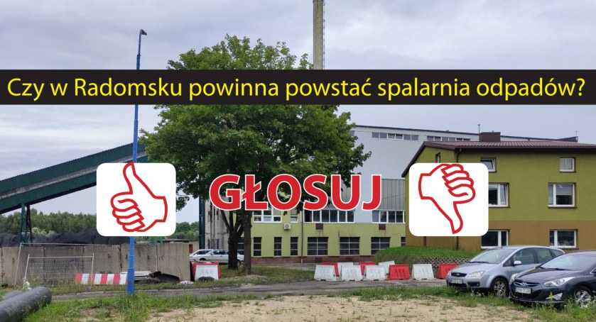 [Sonda] Czy w Radomsku powinna powstać spalarnia odpadów? Zagłosuj