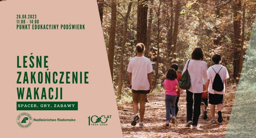 Nadleśnictwo Radomsko zaprasza do bazy na Podświerku. Na Leśne Zakończenie Wakacje