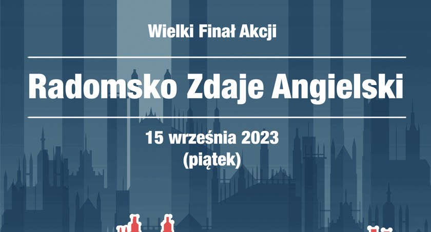 Finał akcji Radomsko Zdaje Angielski 2023 już w piątek 15 września w I Liceum Ogólnokształcącym