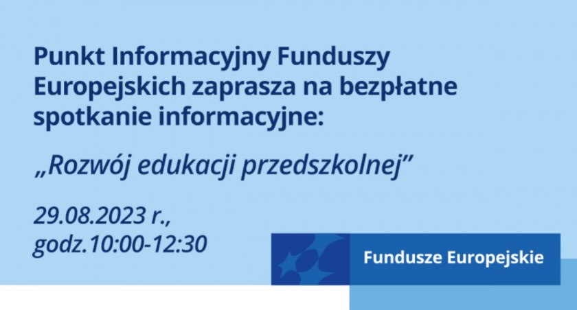 Punkt Informacyjny Funduszy Europejskich w Łodzi zaprasza do udziału w bezpłatnym stacjonarnym spotkaniu informacyjnym „Rozwój edukacji przedszkolnej”