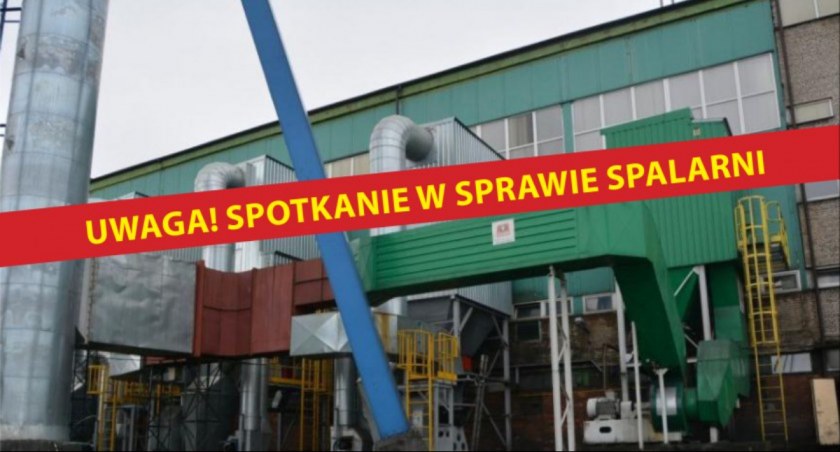 Pamiętaj! We wtorek spotkanie dla mieszkańców w sprawie spalarni odpadów. Będą specjaliści „za
