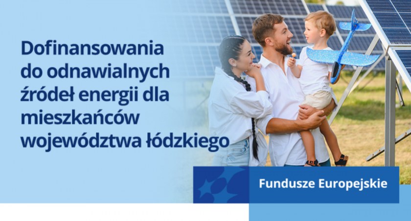 Dofinansowania do odnawialnych źródeł energii dla mieszkańców województwa łódzkiego
