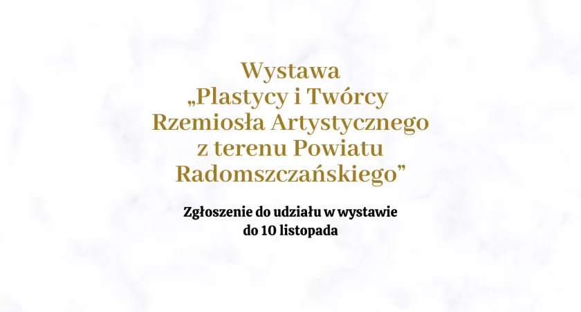 Artyści z Radomska i powiatu radomszczańskiego - zgłoszenia do udziału w wystawie tylko do dzisiaj