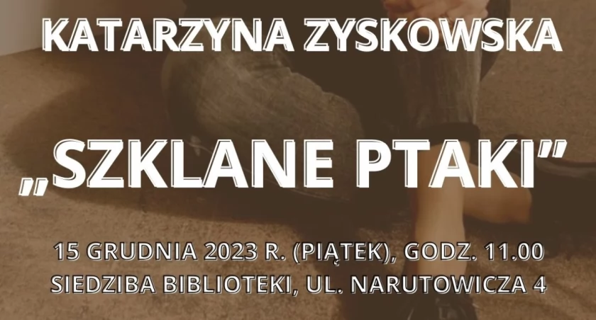Katarzyna Zyskowska będzie gościem Miejskiej Biblioteki Publicznej w Radomsku. Już w piątek