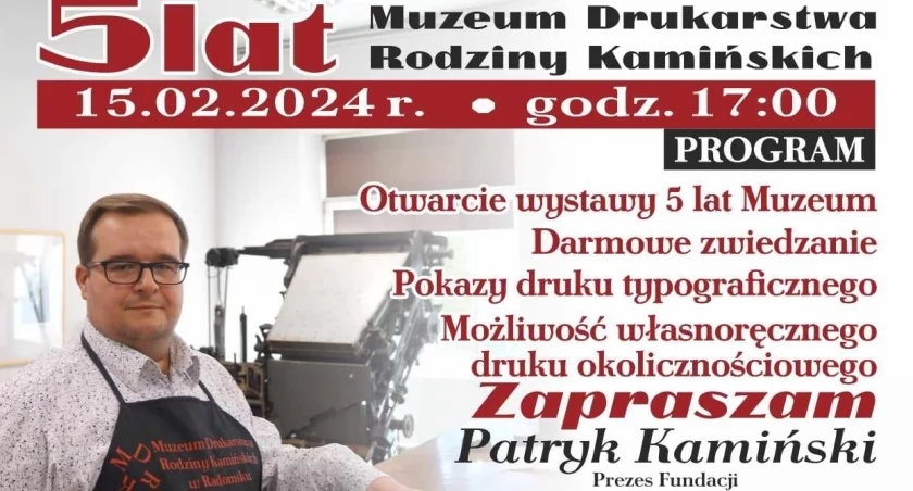 Muzeum Drukarstwa Rodziny Kamińskich skończyło 5 lat. Będą urodziny. Zaprasza Patryk Kamiński