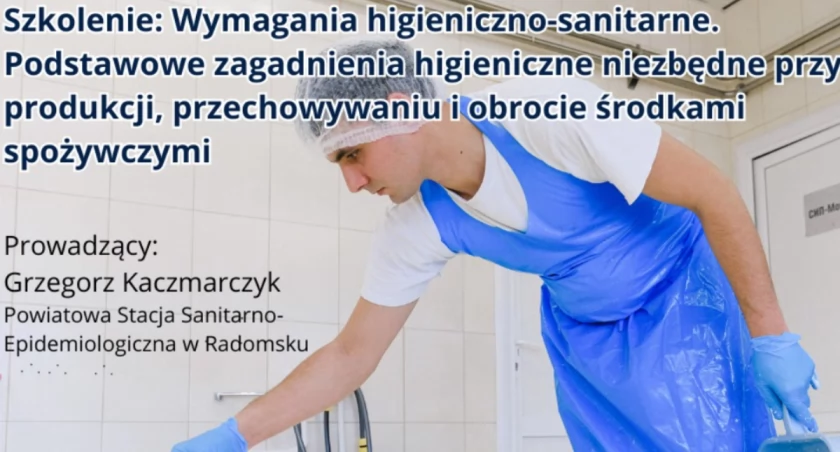 W czwartek darmowe szkolenie w zakresie higieniczno-sanitarnym. Prowadzący Grzegorz Kaczmarek z PSSE w Radomsku