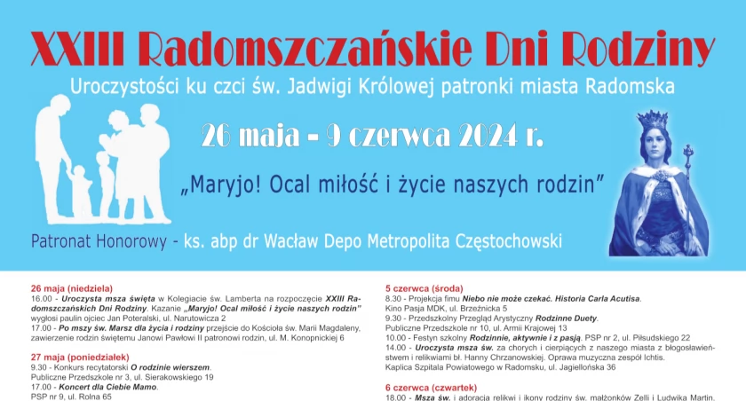 XXIII Radomszczańskie Dni Rodziny rozpoczną się w Dzień Matki, w niedzielę 26 maja. Zakończą się procesją z relikwiami patronki Radomska