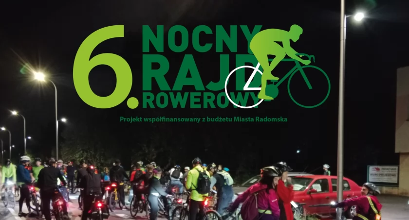 6. Nocny Rajd Rowerowy. Zaprasza KBKS Radomsko 
