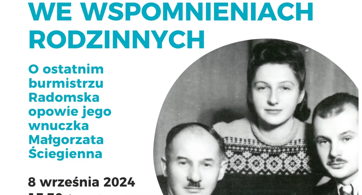 Muzeum i PTH zapraszają na Europejskich Dni Dziedzictwa - “Lucjan Kwaśniewski we wspomnieniach”