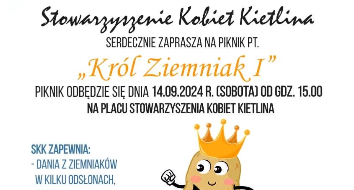 Stowarzyszenie Kobiet Kietlina zaprasza na piknik „Król Ziemniak I”. W programie wiele atrakcji