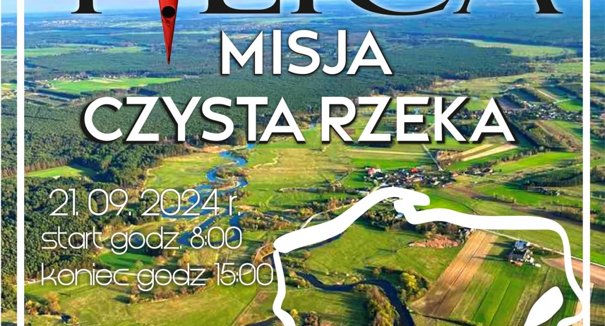 Pilica - Misja Czysta Rzeka. Będzie sprzątana od Koniecpola do Sulejowa