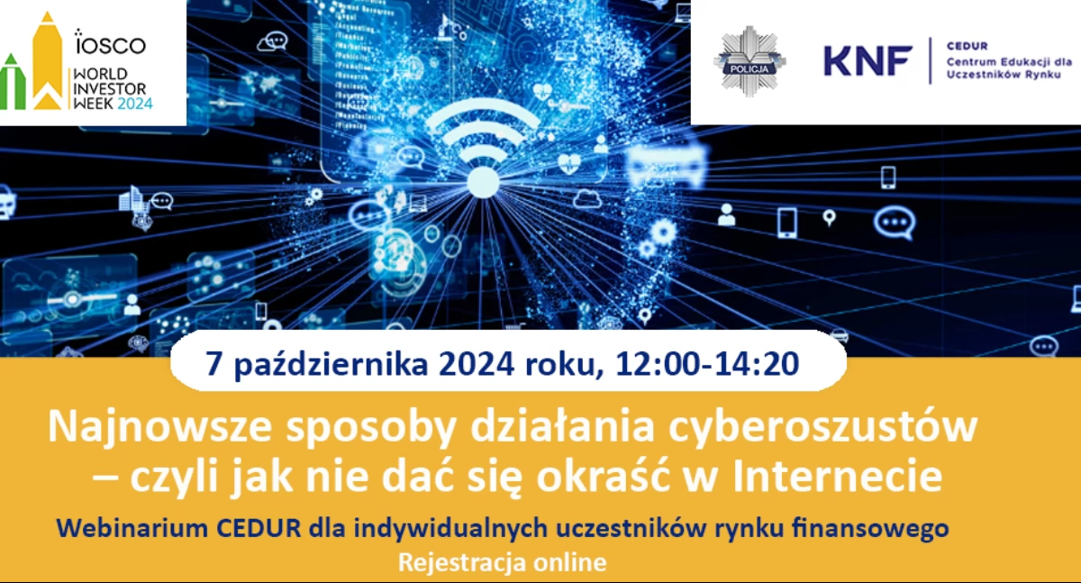 Webinarium CEDUR „Najnowsze sposoby działania cyberoszustów, czyli jak nie dać się okraść w Internecie
