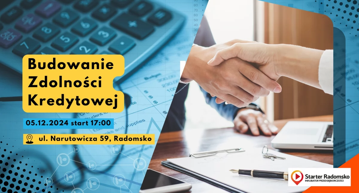 Starter Radomsko zaprasza na darmowe szkolenie z zakresu budowania zdolności kredytowej. Liczba miejsc ograniczona
