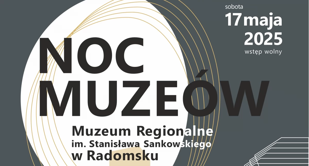 Radomszczańskie Muzeum Regionalne zaprasza na Noc Muzeów 2025. W programie wykład, jubileuszowa wystawa i występ uczniów szkoły muzycznej