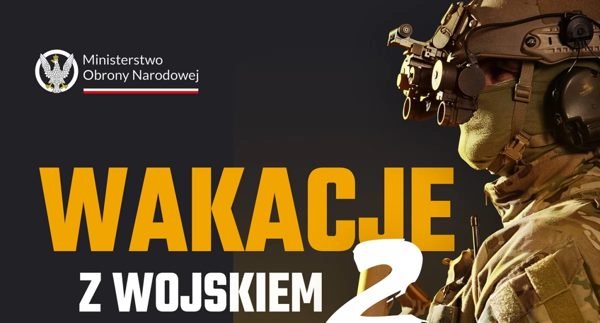 „Wakacje z wojskiem 2”. Za szkolenie każdy otrzyma blisko 6300 złotych