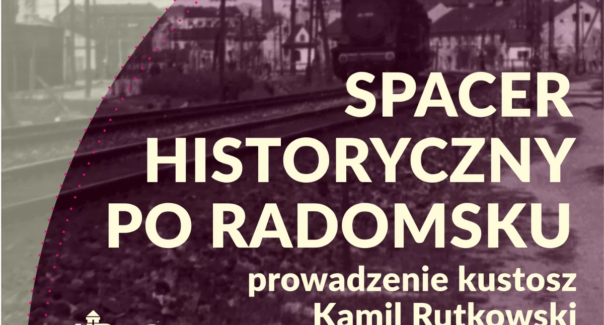 Śladami Pary i Elektryczności. W najbliższą niedzielę odbędzie się spacer historyczny po Radomsku