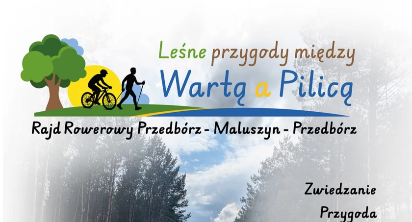 Leśne przygody między Wartą a Pilicą - Rajd Rowerowy - Przedbórz - Maluszyn - Przedbórz