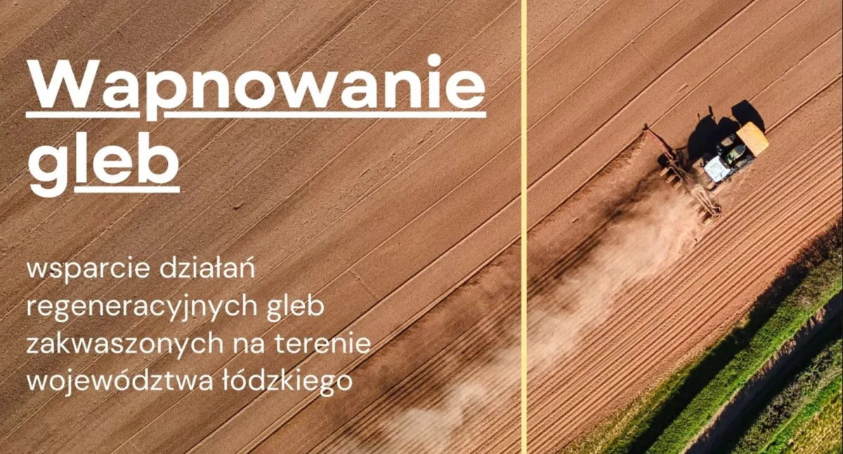 Czekamy na Wasze wnioski do 30 września br. Dotacje na Wapnowanie Gleb!