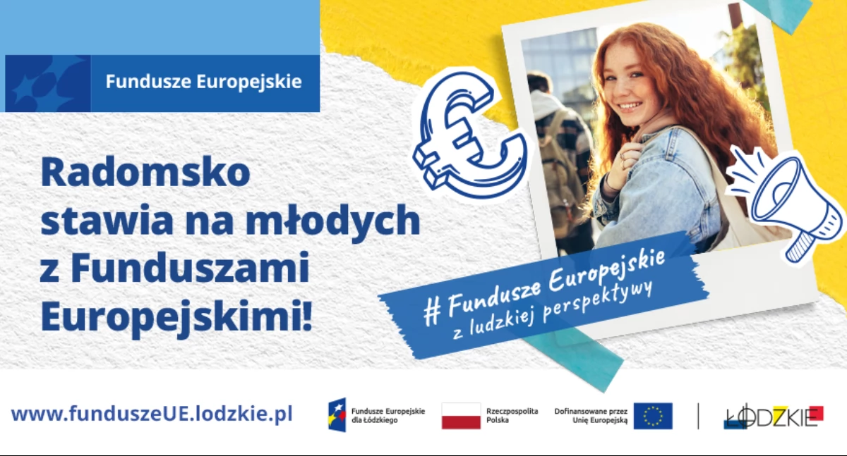 Radomsko stawia na młodych z Funduszami Europejskimi!