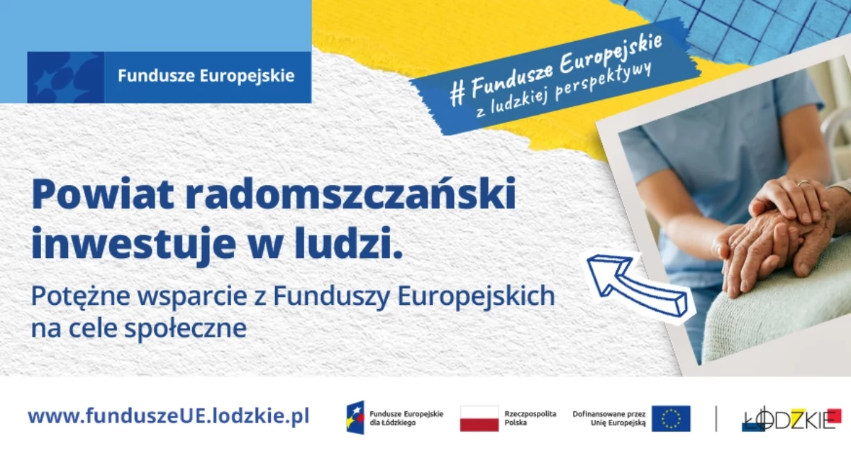 Powiat radomszczański inwestuje w ludzi. Potężne wsparcie z Funduszy Europejskich na cele społeczne
