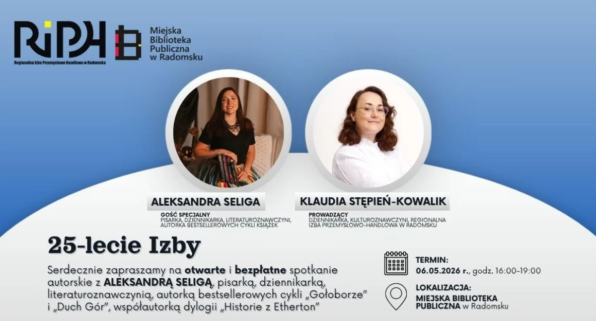 25-lecie RIPH w Radomsku: Spotkanie autorskie z dr Aleksandrą Seligą, pisarką, dziennikarką i literaturoznawczynią 