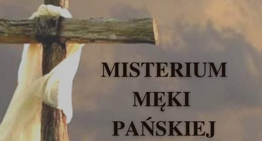 Misterium Męki Pańskiej w kościele pw. św. Maksymiliana w Radomsku